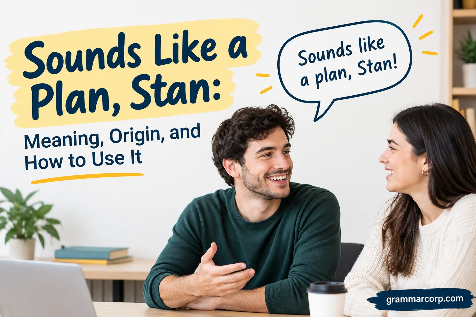 Sounds Like a Plan, Stan