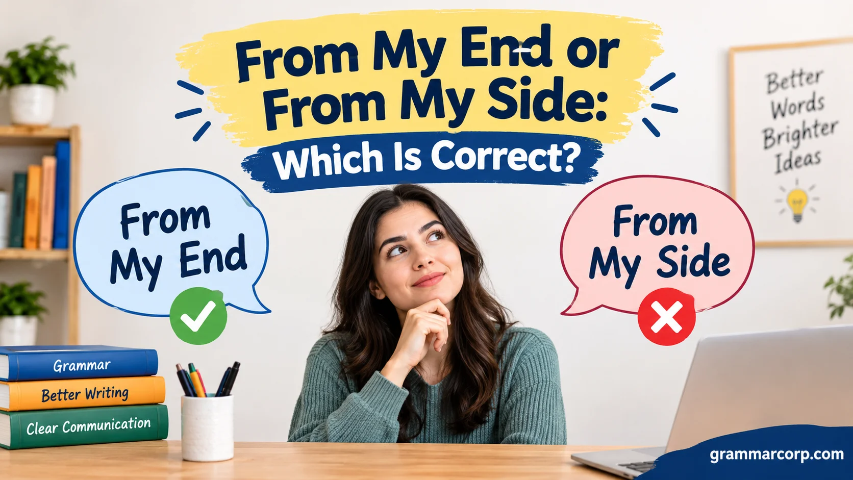 From My End or From My Side: Which Is Correct?