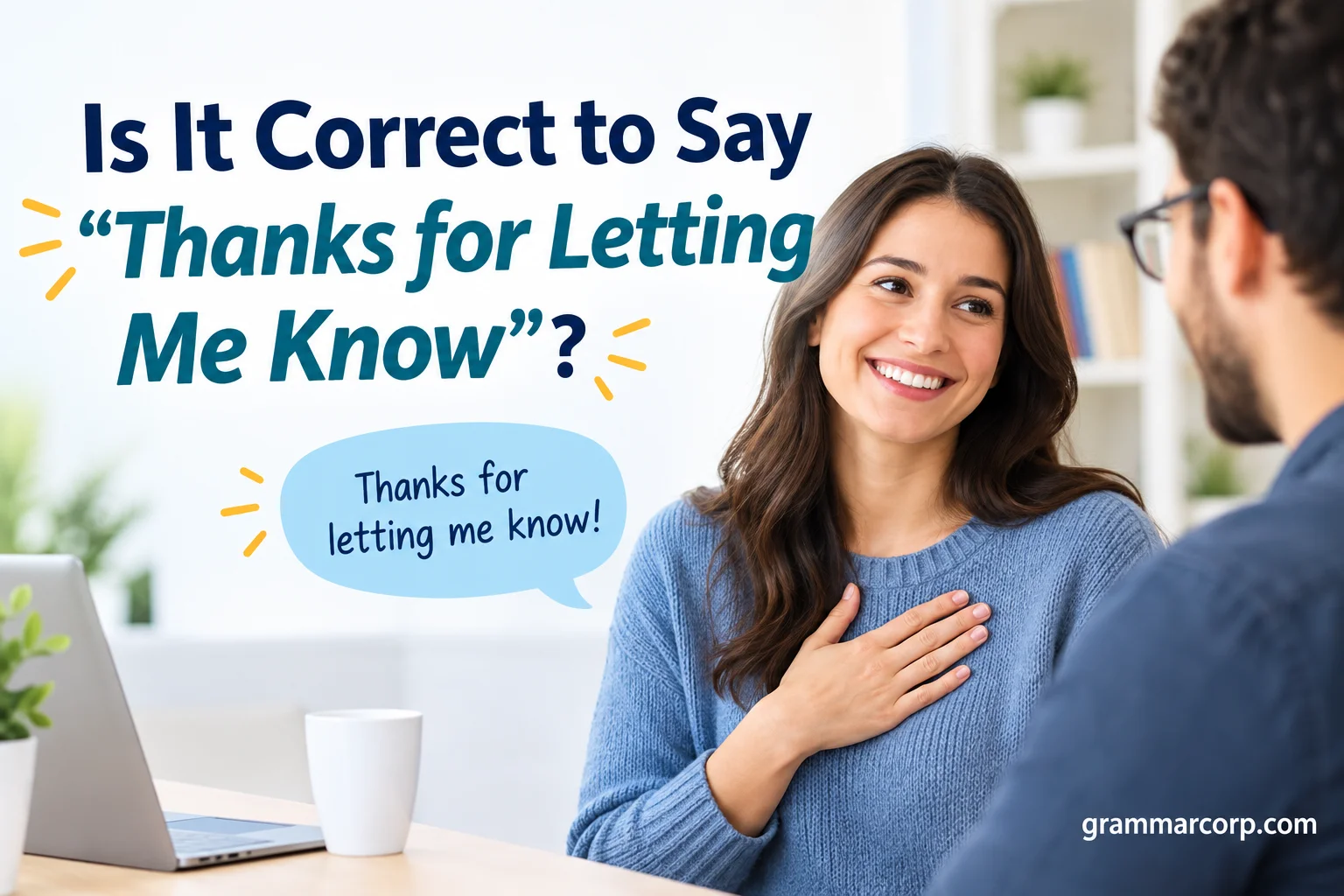 Is It Correct to Say “Thanks for Letting Me Know”?